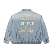 I Don’t Believe In Bad Days Unisex Vintage Wash Full-Zip Denim Jacket